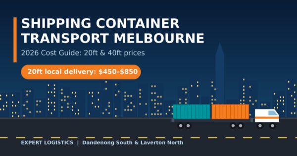 Shipping Container Transport in Melbourne: What You'll Pay in 2026